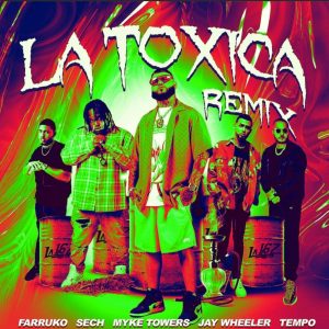 Farruko Ft. Sech, Myke Towers, Jay Wheeler, Tempo – La Toxica (Remix)